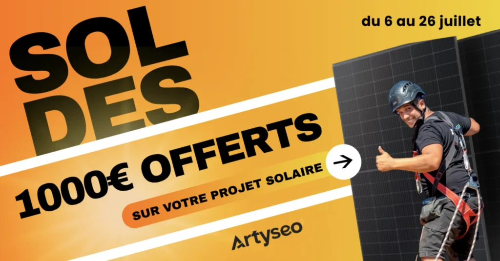 soldes juillet 2026 artyseo projet solaire